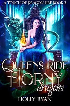 Queens Ride Horny Dragons (A Touch of Dragon Fire Book 3) eBook : Ryan ...