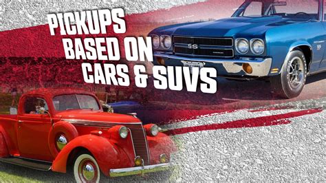 10 Pickup Trucks Based On Cars And SUVs