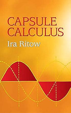 Capsule Calculus (Dover Books on Engineering) eBook : Ritow, Ira ...