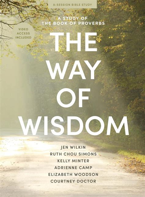 The Way of Wisdom - Bible Study for Women with Video Access: A Study of the Book of Proverbs ...