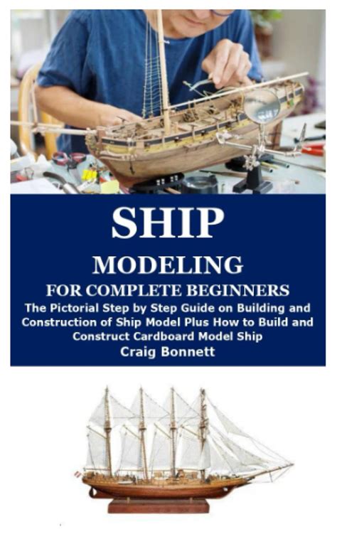Buy SHIP MODELING FOR COMPLETE BEGINNERS: The Pictorial Step by Step ...