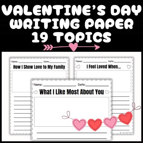 VALENTINE'S DAY / 19 VALENTINE THEMED WRITING PAPER WITH TOPICS | TPT