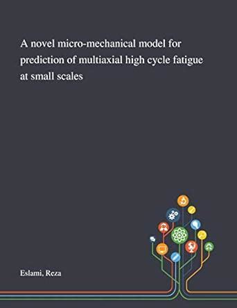 Buy A Novel Micro-mechanical Model for Prediction of Multiaxial High ...