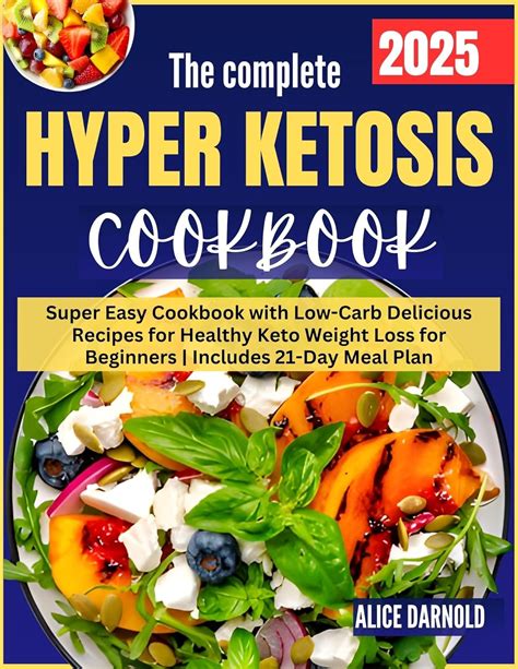 The Complete Hyper Ketosis Diet: Super Easy Cookbook with Low-Carb ...