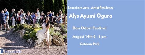 Alys Ayumi Ogura Residency: Bon Odori Festival Dance Showcase, Gateway ...