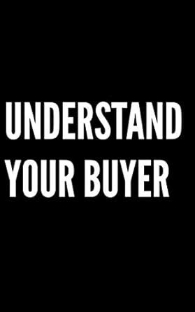 Buyer Psychology: Understand Your Buyer: 100+ ways to communicate with ...