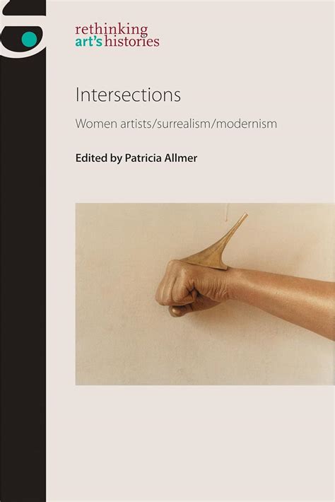 Buy Intersections: Women Artists/Surrealism/Modernism (Rethinking Art's ...