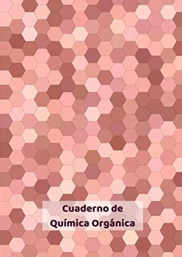 Cuaderno De Quimica Organica Cuaderno Con Papel Cuadriculado Hexagonal ...
