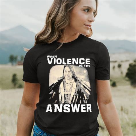 When Violence Is The Answer Danny Trejo Unisex Shirt - Shirts owl