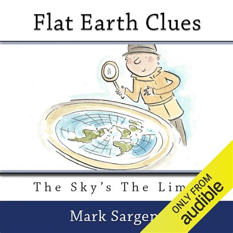 Flat Earth Clues: The Sky's the Limit (Audio Download): Mark Sargent ...