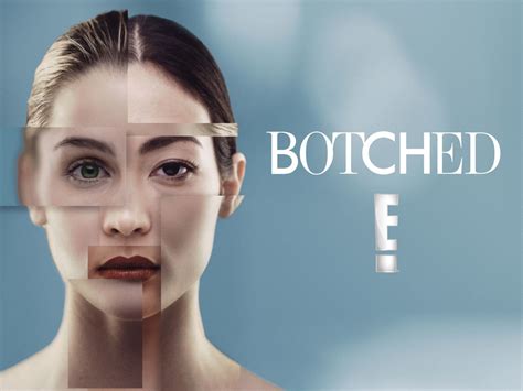 Botched By Nature: E! Orders New Reality Series - canceled + renewed TV ...