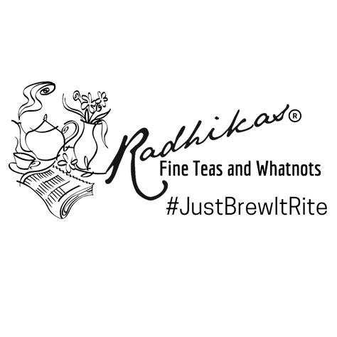 INDULGE IN THE GOODNESS AND GENTLENESS OF TEA WITH US. – Radhikas Fine ...
