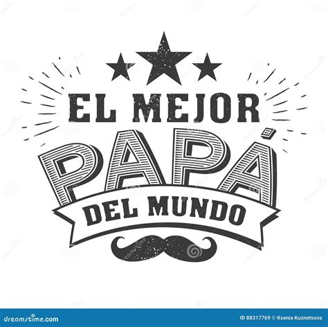 The Best Dad In The World - World S Best Dad - Spanish Language. Happy ...