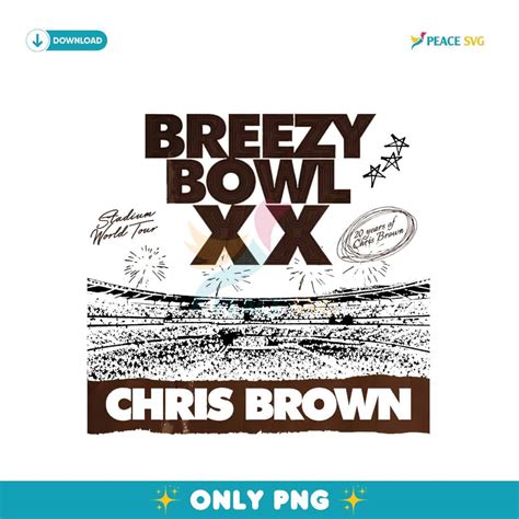 Breezy Bowl Xx Tour Chris Brown Tour 2025 PNG Digital Download