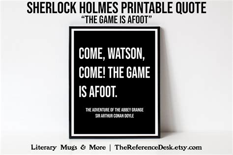 Sherlock Holmes Printable Quote, the Game is Afoot, Watson Detective ...