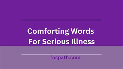 41 Appropriate and Comforting Words For Serious Illness - Fospath