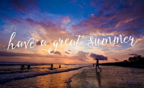 Have A Great Summer