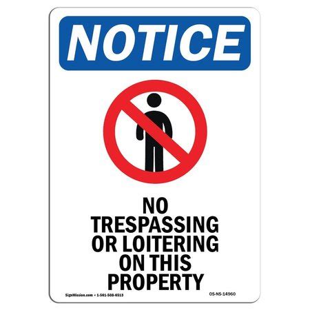 Signmission OSHA Notice Sign, 7" Height, No Trespassing Or Loitering ...