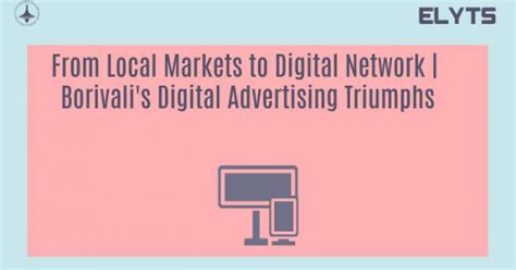 Unlocking Borivali's Digital Dominance | Elyts Marketing & Branding ...