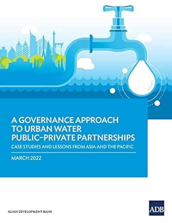 A Governance Approach to Urban Water Public-Private Partnerships: Case ...