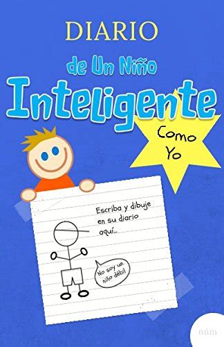 Diario De Un Nino Inteligente Como Yo Cuaderno Diario Divertido ...
