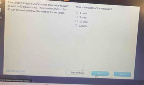 Solved: A rectangle's length is 2 units more than twice its width. Its ...