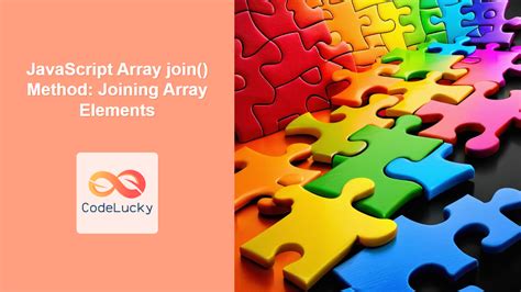 JavaScript Array join() Method: Joining Array Elements - CodeLucky