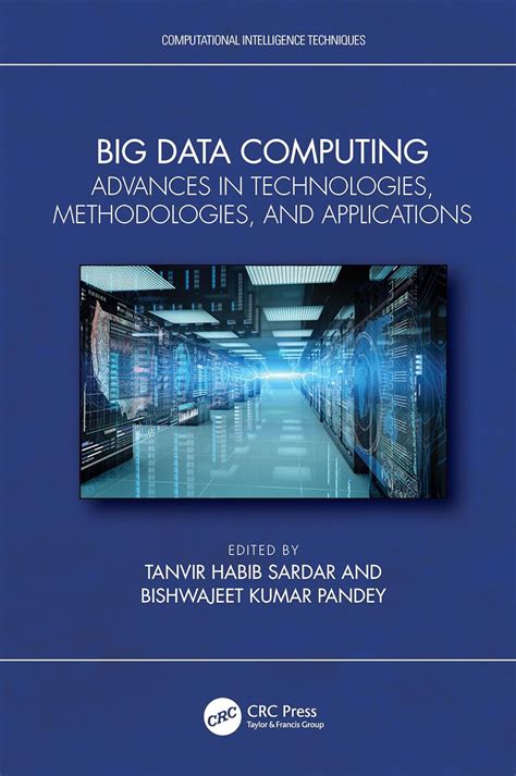 Buy Big Data Computing: Advances in Technologies, Methodologies, and ...
