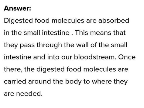 Fill in the blanks.The absorbed food molecules enter the blood steams ...