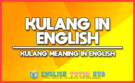 Kulang In English – Kulang Meaning In English | EnglishTutorHub