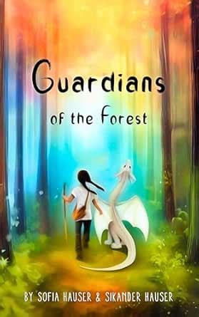Guardians of the Forest: A Dragon Adventure Story eBook : Hauser, Sofia ...