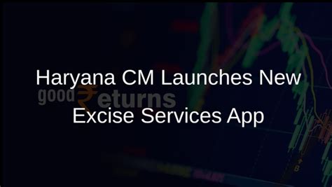 Haryana CM Launches Mobile App and Online Services for Excise ...