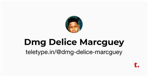 Dmg Delice Marcguey — Teletype