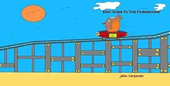 Eric Goes To The Fairground eBook : Carpenter, John, Mortel, Joyous ...