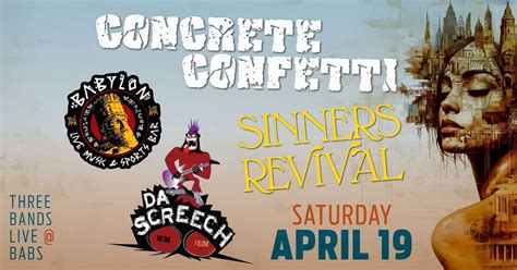 Concrete Confetti, Da Screech, and Sinners Revival @ Babylon!, Babylon ...