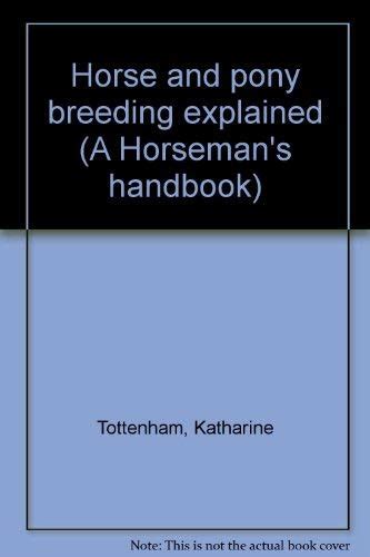 Horse and pony breeding explained (A Horseman's handbook) : Amazon.in ...