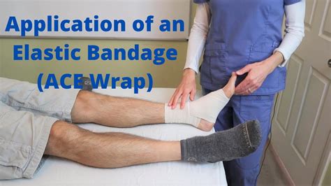 Application of an Elastic Bandage (ACE Wrap) - YouTube