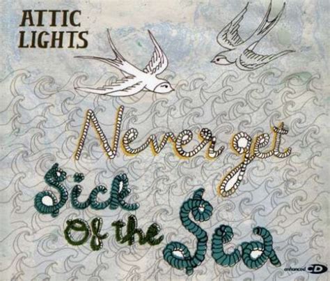 Never Get Sick of the Sea: Attic Lights: Amazon.in: Music}