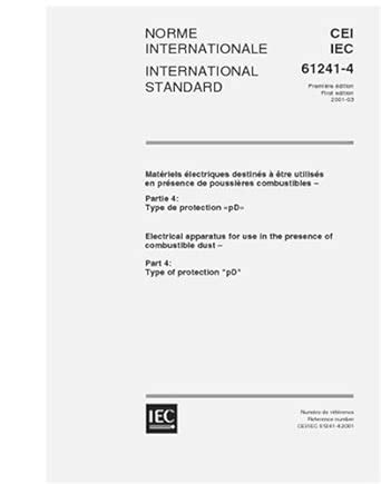 IEC 61241-4 Ed. 1.0 b:2001, Electrical apparatus for use in the ...