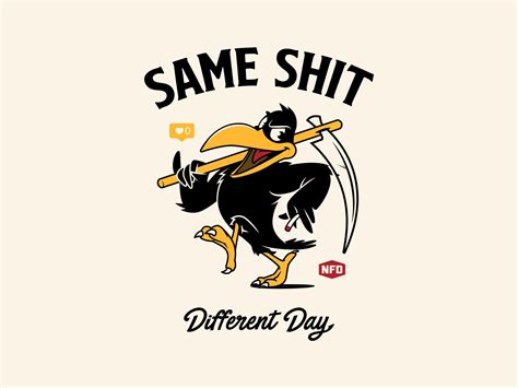Same Shit Different Day!