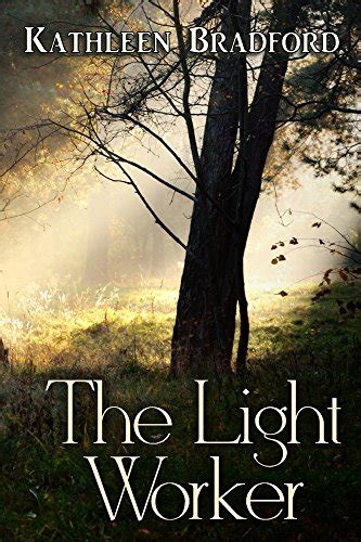 The Light Worker: Book One of the Gateways Series eBook : Bradford ...