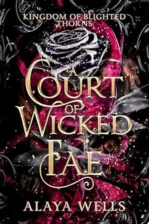 A Court of Wicked Fae (Kingdom of Blighted Thorns Book 2) eBook : Wells ...