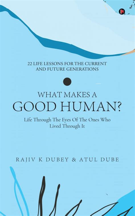 Buy What Makes a Good Human? : Life through the Eyes of the Ones Who ...