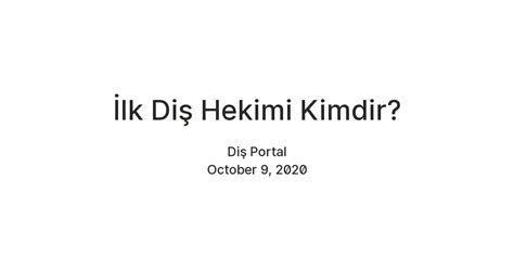 İlk Diş Hekimi Kimdir? — Teletype