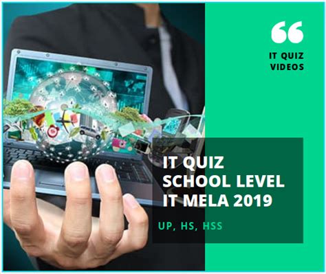 IT QUIZ - SCHOOL LEVEL - IT MELA 2019 - QUIZ VIDEOS UP, HS, HSS