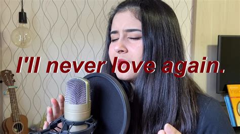 Lady Gaga - I'll Never Love Again (A Star Is Born) | cover - YouTube