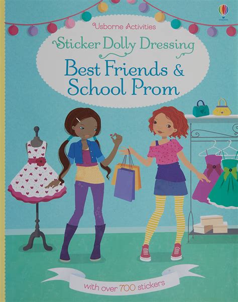 Best Friends & School Prom (Usborne Sticker Dressing) by Fiona Watt ...