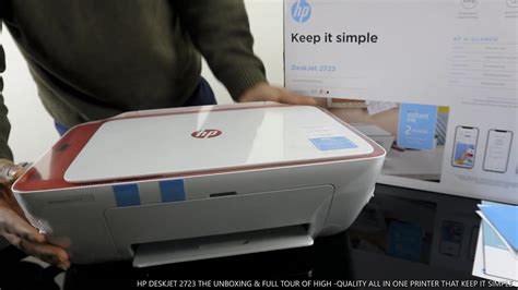 HP DESKJET 2723 THE UNBOXING & FULL TOUR OF HIGH-QUALITY ALL IN ONE PRINTER THAT KEEP IT SIMPLE ...