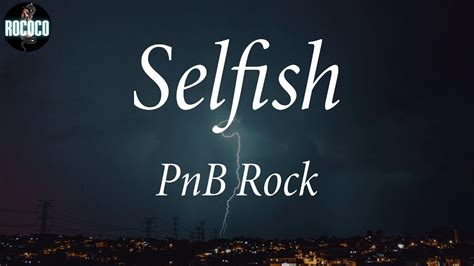 PnB Rock - Selfish (Lyrics) - YouTube