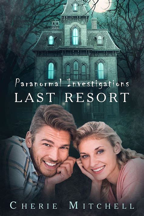 Last Resort: Paranormal Investigations eBook : Mitchell, Cherie: Amazon ...